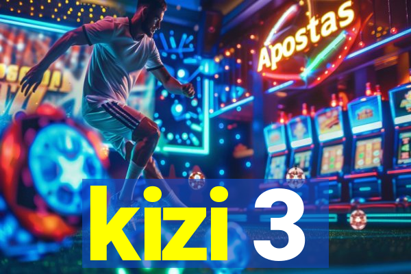 kizi 3